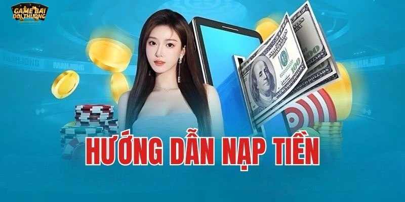 Những lưu ý cần nhớ khi nạp tiền game bài đổi thưởng để đảm bảo an toàn